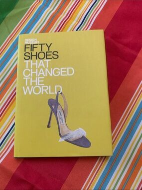 Fifty shoes that changed the world hardcover 521